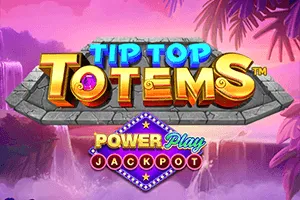 Playtech : Tip Top Totems PowerPlay Jackpot - BIROPAY28