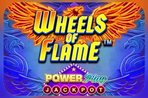 Playtech : Wheels of Flame™ PowerPlay Jackpot - BIROPAY28
